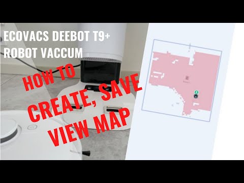 TUTORIAL: ECOVACS DEEBOT T9+ Robot Vacuum Mapping - Create, Save, View Map