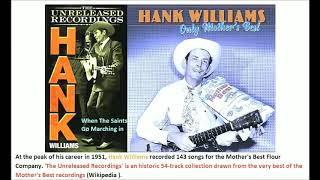 Hank Williams - When The Saints Go Marching in &quot;Unreleased&quot;