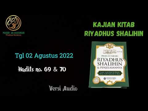 9. Hadits No. 69 dan 70 | Kajian Kitab Riyadhus Shalihin 2 Agustus 2022 | Ustad Firdaus