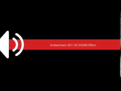 Anahermann 2011 03 Sound Effect