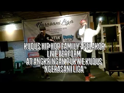 Kudus Hip Hop Family - Pelakor (Live Perform At Angkringan Pukwe Kudus)