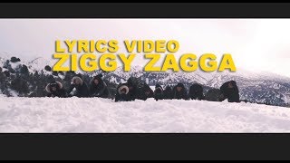 ZIGGY ZAGGA - OFFICIAL LYRICS VIDEO (including BTS Scenes)