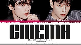 Songtext von Stray Kids - Cinema (Lee Know & Seungmin) Text Musik-video-Miniaturansicht