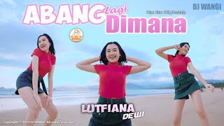 Download lagu Dj Abang Lagi Dimana - Lutfiana Dewi mp3 Download lagu Dj Abang Lagi Dimana - Lutfiana Dewi mp3