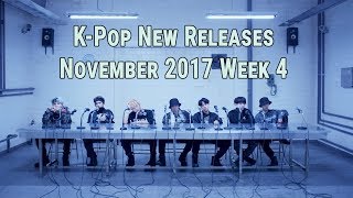K-Pop New Releases - November 2017 Week 4 - K-Pop ICYMI