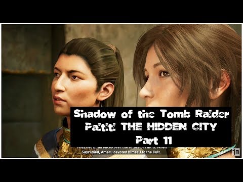 Shadow of the Tomb Raider Paititi THE HIDDEN CITY Part 11
