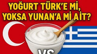 Yoğurt Türk'e mi, yoksa Yunan'a mı ait?