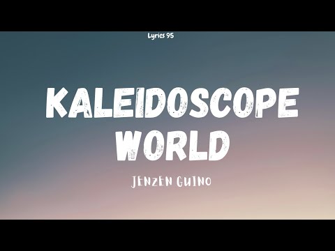 Kaleidoscope World Lyrics (Cover By Jenzen Guino)