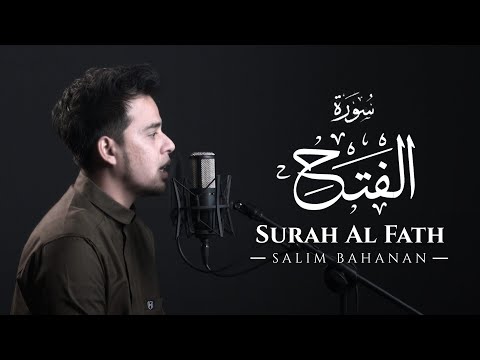 SALIM BAHANAN || SURAT AL FATH 1- 10 || BEAUTIFUL RECITATION