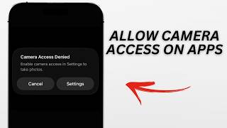 How To Allow Camera Access to Apps on iPhone