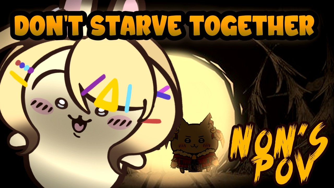 U UNA NA UNA~ w/ @NakiKamizuki  【Don't Starve Together】