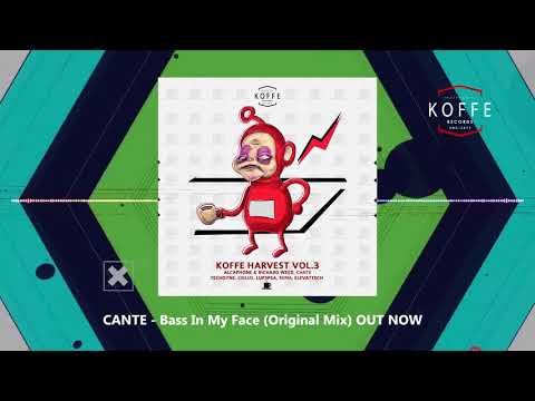 CANTE - Bass in My Face (Original Mix) [Koffe Records]