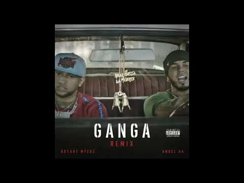 Bryant Myers Ft. Anuel AA - Ganga Remix (Audio Oficial)