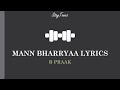 Mann Bharryaa 2.0 - Lyric Video | Shershaah | Sidharth – Kiara | B Praak | Jaani