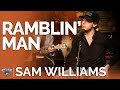 Sam Williams - Ramblin' Man (Acoustic) // Fireside Sessions