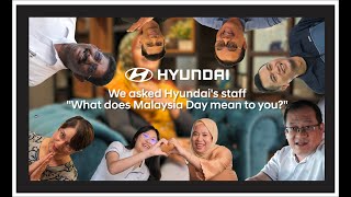 Hyundai Malaysia║Happy Malaysia Day