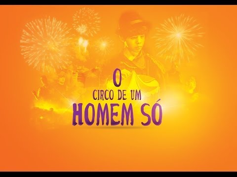 O Circo De Um Homem Só video