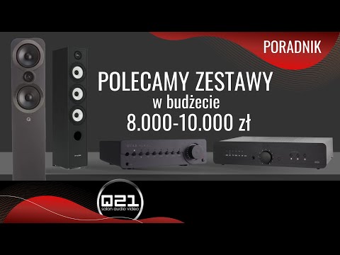 Nasze polecane zestawy stereo w okolicach 8000 - 10000 zł | Q21