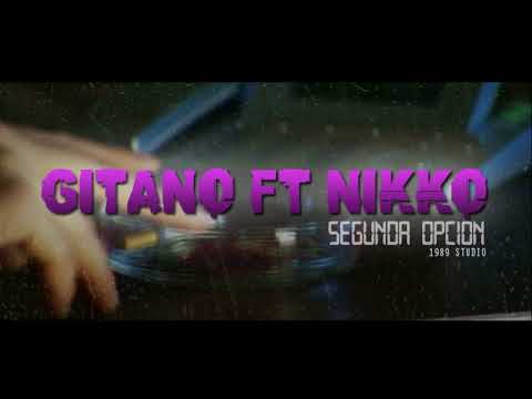 Segunda opción📱| Gitano x Nikko (Prod. 1989STUDIO)