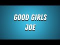 Joe Good Girls Lyrics
