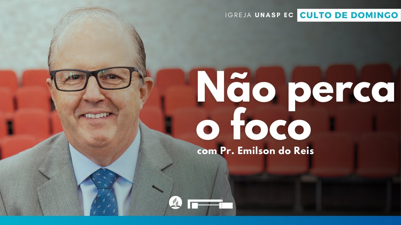 🟦 Pr  Emilson dos Reis | Não perca o foco | Domingos de Esperança