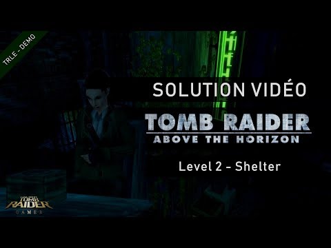 [TRLE] Tomb Raider : Above The Horizon (DEMO 2019) - #02 - Shelter