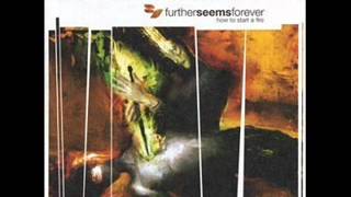 Further Seems Forever - The Sound [How to Start a Fire][2003]