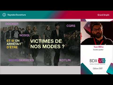BDX I/O 2017 - Keynote d'ouverture, Thomas PIERRAIN