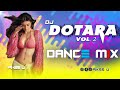 Dotara - Dj l Dance Remix l Pikss U l Tik Tok 2023 l Dj Vol. 2 l Bolly MIx l Let's Dance l@PikssU