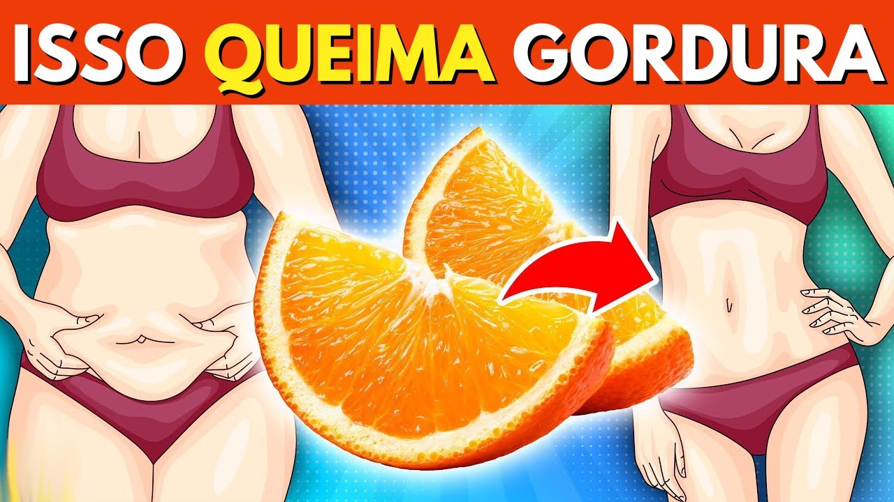 OS 18 MELHORES ALIMENTOS QUE QUEIMAM GORDURA