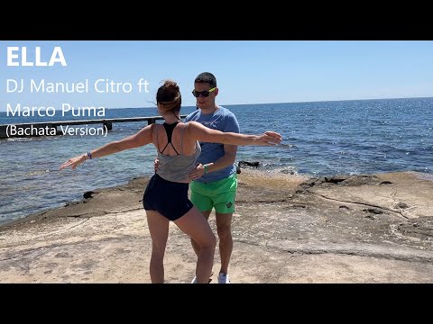 Ella - DJ Manuel Citro ft Marco Puma (Bachata Version) - Gabor & Simona