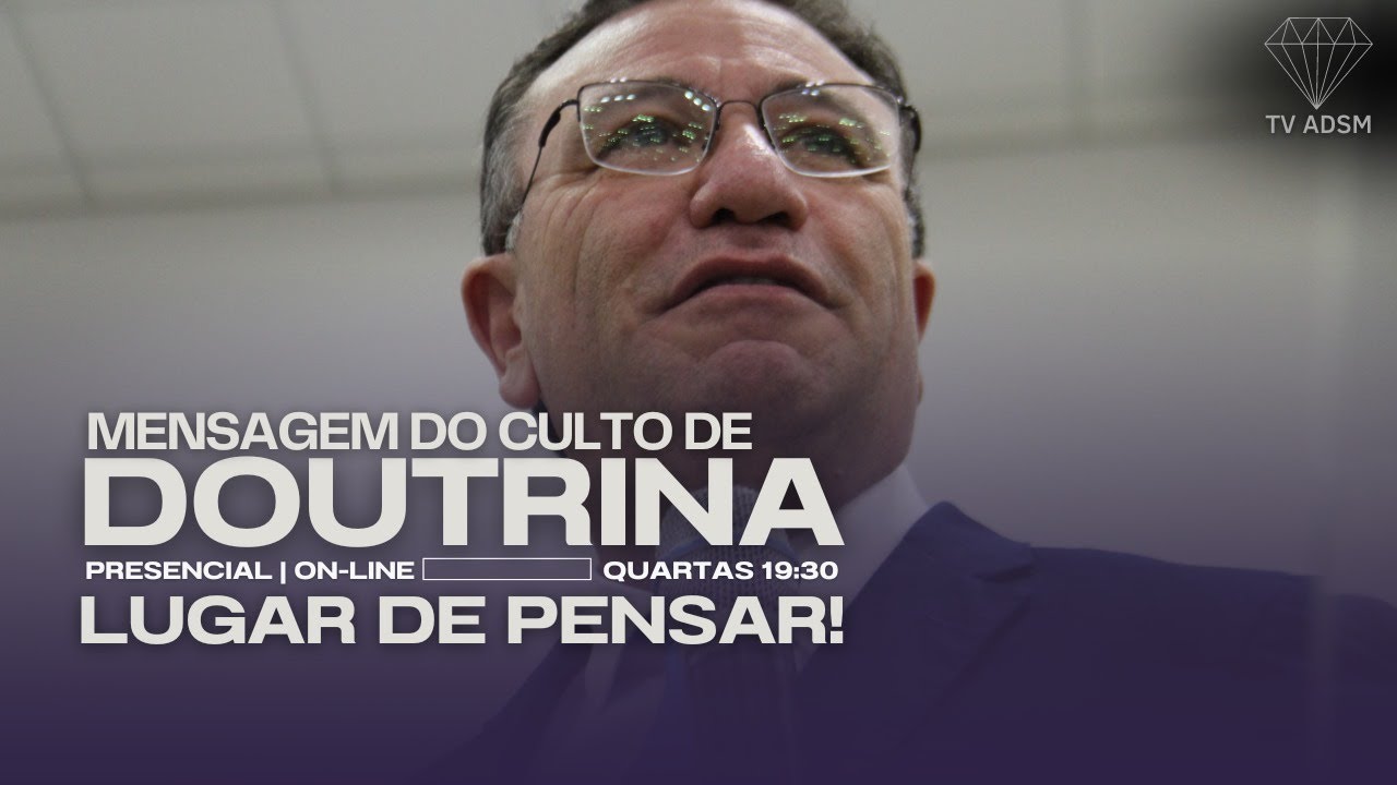 Mensagem do Quarto Culto de Doutrina do mês de Novembro l ADSM l 27/11/2024