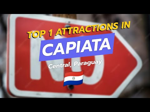Top 1 Attraction in Capiatá, Central, Paraguay 🇵🇾✨ | CityGems