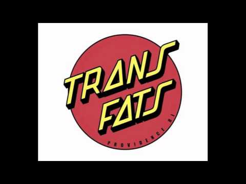 The Trans Fats Fine Whine