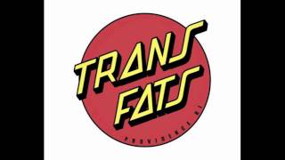 The Trans Fats Fine Whine
