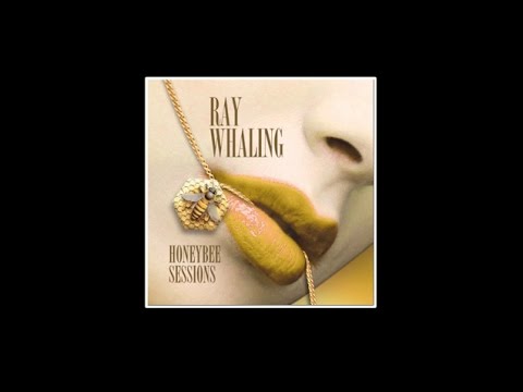 Ray Whaling - 2014 - Honeybee Sessions (Preview)