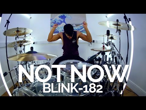 Not Now - blink-182 - Drum Cover