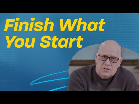 Finish What You Start | Think Like a Leader