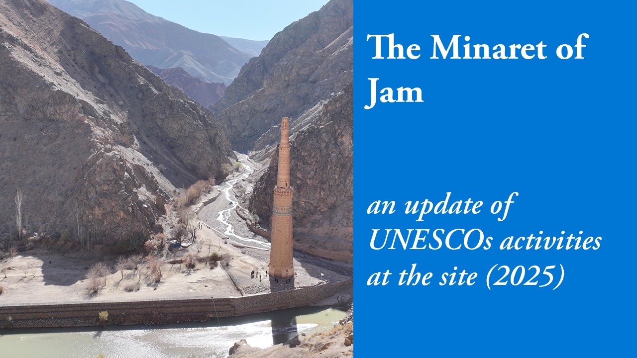 The Minaret of Jam, an update of UNESCO’s activities at the site (2025)