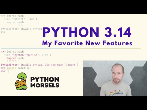 Python 3.14's best new features