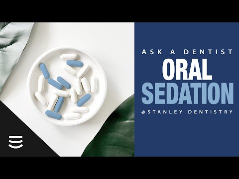 Ask a Dentist: Oral Sedation