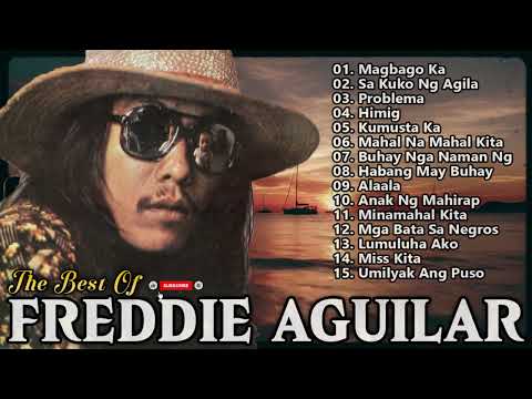 Freddie Aguilar Greatest Hits Nonstop 2026|Best OPM Songs Of All Time|Tagalog Love Songs Of All Time