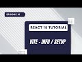 React 18 Tutorial Vite Info And Setup
