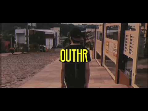 OUTHR - Outro Lugar (prod. rodger) [Vídeo Clipe]