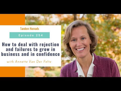 Tandem Nomads Ep 254: How to deal with rejection and failures to grow in business and in confidence