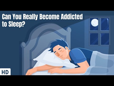 Can You Really Become Addicted to Sleep?
