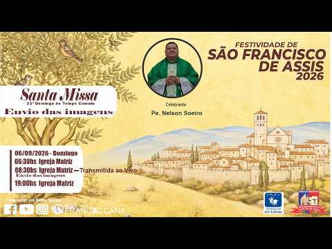 SANTA MISSA  DO ENVIO DAS IMAGENS  | 23º DOMINGO DO TEMPO COMUM | 06/09/2026