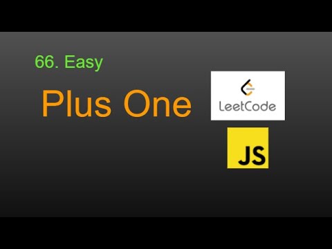 66 Plus One Leetcode Google Interview Question Javascript