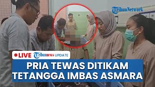 LIVE: Pria di Bengkulu Utara Tewas Ditikam Tetangga, Ada Dugaan Terkait Motif Asmara