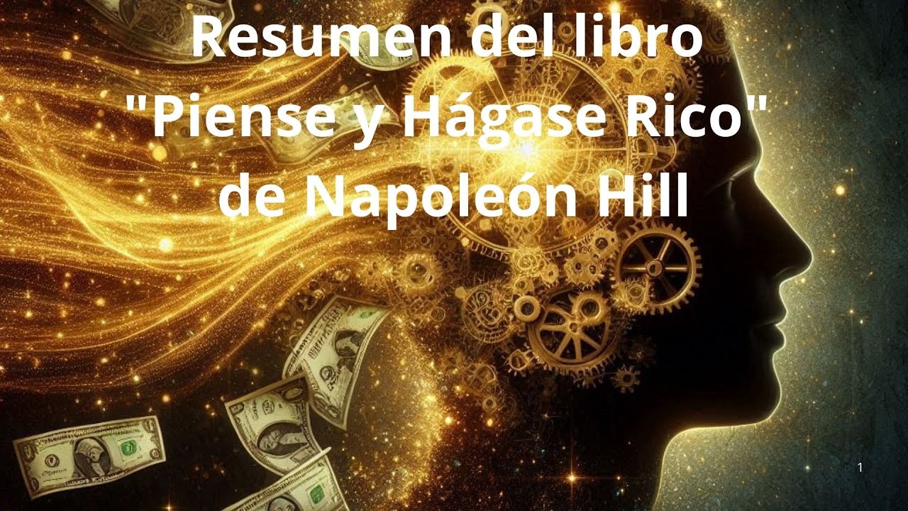 Resumen del libro "Piense y Hágase Rico" de Napoleón Hill
